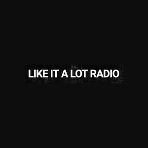 Like It A Lot Radio